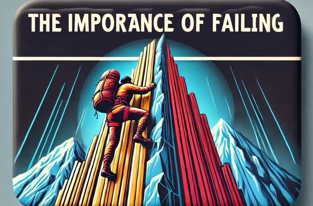 The Importance of Failing: Why Failure is the Key to Success